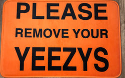 Please Remove Your Yeezys Welcome Mat